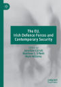 The EU, Irish Defence Forces and Contemporary Security