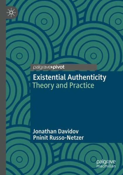 Existential Authenticity: Theory and Practice