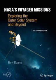 Title: NASA's Voyager Missions: Exploring the Outer Solar System and Beyond, Author: Ben Evans