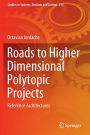 Roads to Higher Dimensional Polytopic Projects: Reference Architectures