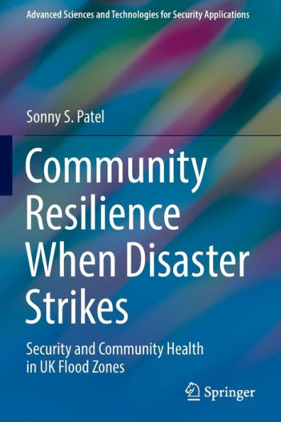 Community Resilience When Disaster Strikes: Security and Health UK Flood Zones