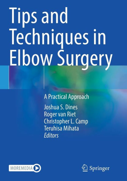 Tips and Techniques Elbow Surgery: A Practical Approach