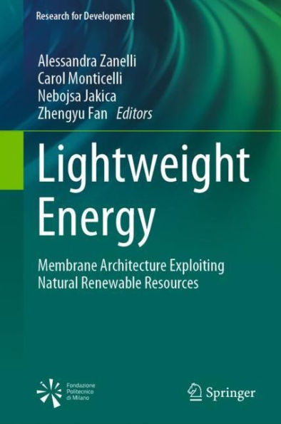 Lightweight Energy: Membrane Architecture Exploiting Natural Renewable Resources