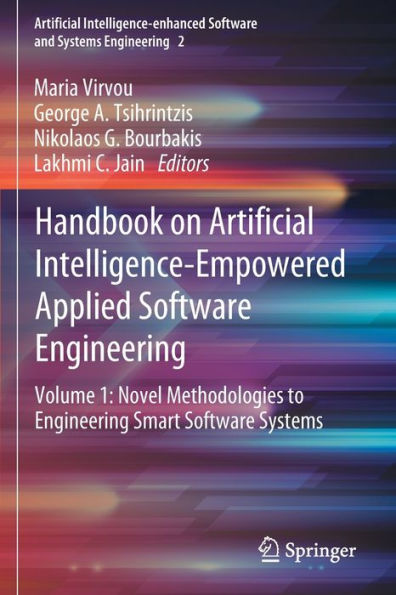 Handbook on Artificial Intelligence-Empowered Applied Software Engineering: VOL.1: Novel Methodologies to Engineering Smart Systems