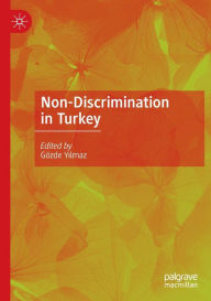 Title: Non-Discrimination in Turkey, Author: Gözde Yilmaz