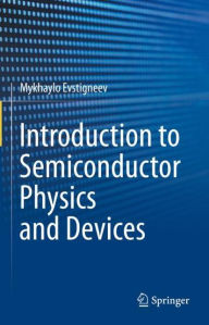 Title: Introduction to Semiconductor Physics and Devices, Author: Mykhaylo Evstigneev