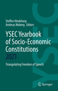 Title: YSEC Yearbook of Socio-Economic Constitutions 2021: Triangulating Freedom of Speech, Author: Steffen Hindelang