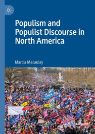 Title: Populism and Populist Discourse in North America, Author: Marcia Macaulay