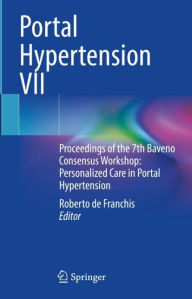 Ebook for joomla free download Portal Hypertension VII: Proceedings of the 7th Baveno Consensus Workshop: Personalized Care in Portal Hypertension FB2 iBook PDF by Roberto de Franchis, Roberto de Franchis (English literature)