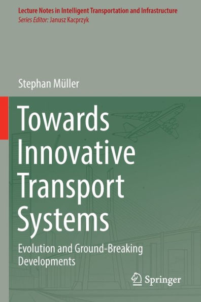 Towards Innovative Transport Systems: Evolution and Ground-Breaking Developments