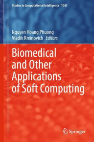 Title: Biomedical and Other Applications of Soft Computing, Author: Nguyen Hoang Phuong