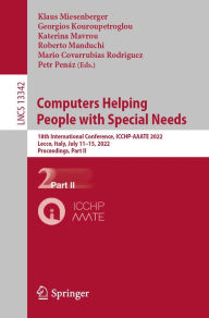 Title: Computers Helping People with Special Needs: 18th International Conference, ICCHP-AAATE 2022, Lecco, Italy, July 11-15, 2022, Proceedings, Part II, Author: Klaus Miesenberger