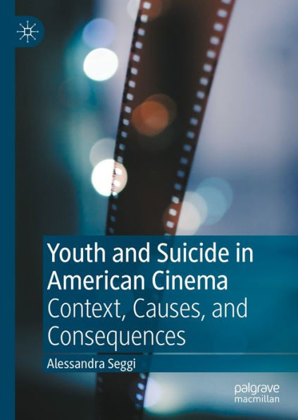 Youth and Suicide in American Cinema: Context, Causes, and Consequences