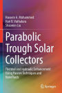 Parabolic Trough Solar Collectors: Thermal and Hydraulic Enhancement Using Passive Techniques and Nanofluids