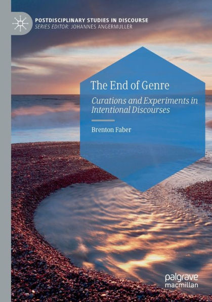 The End of Genre: Curations and Experiments Intentional Discourses