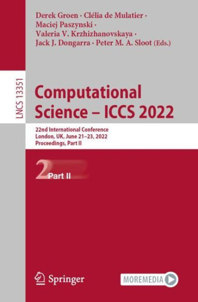 Computational Science - ICCS 2022: 22nd International Conference, London, UK, June 21-23, 2022, Proceedings, Part II