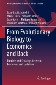 Title: From Evolutionary Biology to Economics and Back: Parallels and Crossings between Economics and Evolution, Author: Jean-Baptiste André