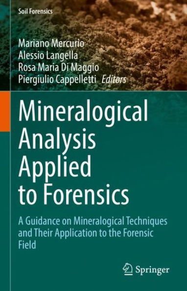 Mineralogical Analysis Applied to Forensics: A Guidance on Techniques and Their Application the Forensic Field