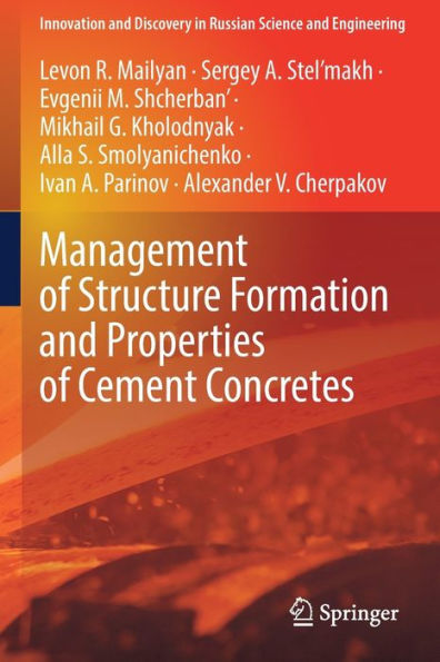 Management of Structure Formation and Properties Cement Concretes