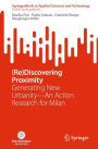 (Re)Discovering Proximity: Generating New Urbanity-An Action Research for Milan