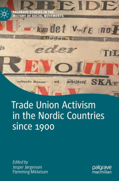 Trade Union Activism in the Nordic Countries since 1900