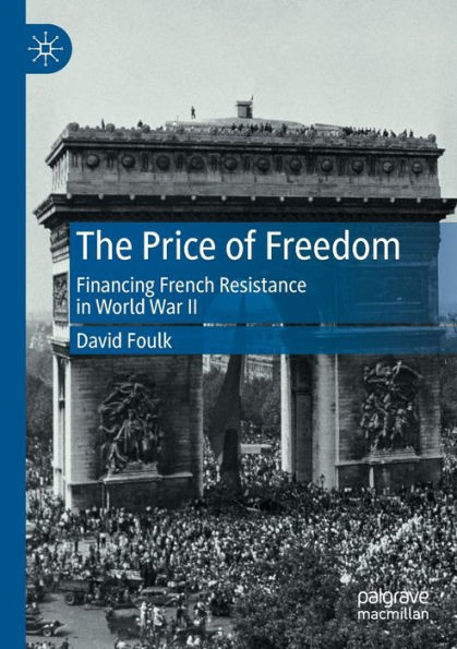 The Price of Freedom: Financing French Resistance World War II