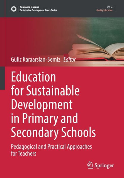 Education for Sustainable Development Primary and Secondary Schools: Pedagogical Practical Approaches Teachers
