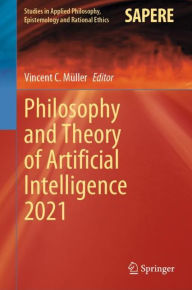 Title: Philosophy and Theory of Artificial Intelligence 2021, Author: Vincent C. Müller