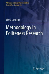 Title: Methodology in Politeness Research, Author: Elena Landone