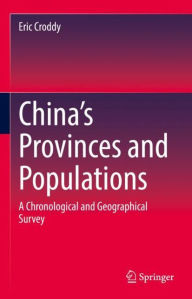 Title: China's Provinces and Populations: A Chronological and Geographical Survey, Author: Eric Croddy