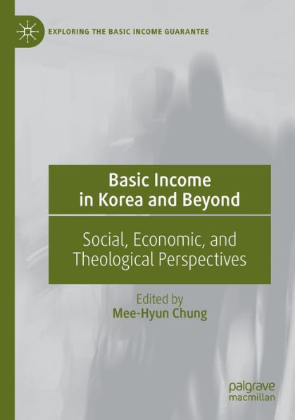 Basic Income Korea and Beyond: Social, Economic, Theological Perspectives