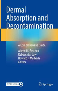 Title: Dermal Absorption and Decontamination: A Comprehensive Guide, Author: Aileen M. Feschuk