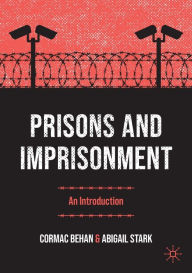 Title: Prisons and Imprisonment: An Introduction, Author: Cormac Behan