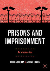 Title: Prisons and Imprisonment: An Introduction, Author: Cormac Behan