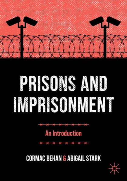 Prisons and Imprisonment: An Introduction