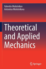 Title: Theoretical and Applied Mechanics, Author: Valentin Molotnikov
