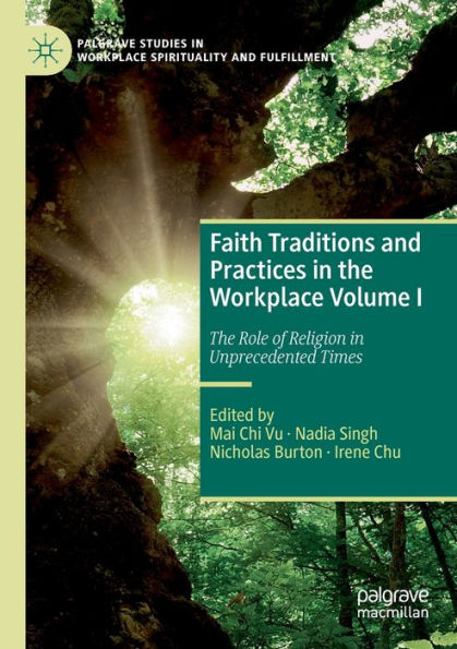 Faith Traditions and Practices The Workplace Volume I: Role of Religion Unprecedented Times