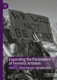 Title: Expanding the Parameters of Feminist Artivism, Author: Gillian Hannum
