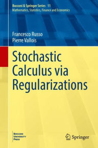Title: Stochastic Calculus via Regularizations, Author: Francesco Russo