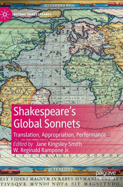 Shakespeare's Global Sonnets: Translation, Appropriation, Performance