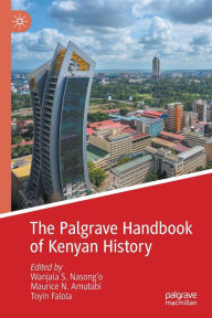 Title: The Palgrave Handbook of Kenyan History, Author: Wanjala S. Nasong'o