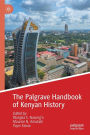 The Palgrave Handbook of Kenyan History