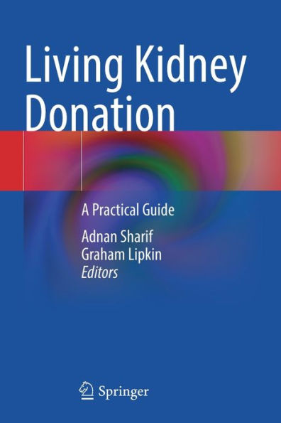 Living Kidney Donation: A Practical Guide