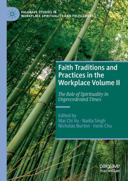 Faith Traditions and Practices The Workplace Volume II: Role of Spirituality Unprecedented Times
