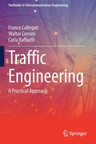 Title: Traffic Engineering: A Practical Approach, Author: Franco Callegati