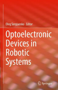 Title: Optoelectronic Devices in Robotic Systems, Author: Oleg Sergiyenko