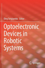 Title: Optoelectronic Devices in Robotic Systems, Author: Oleg Sergiyenko