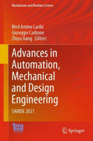 Title: Advances in Automation, Mechanical and Design Engineering: SAMDE 2021, Author: Med Amine Laribi