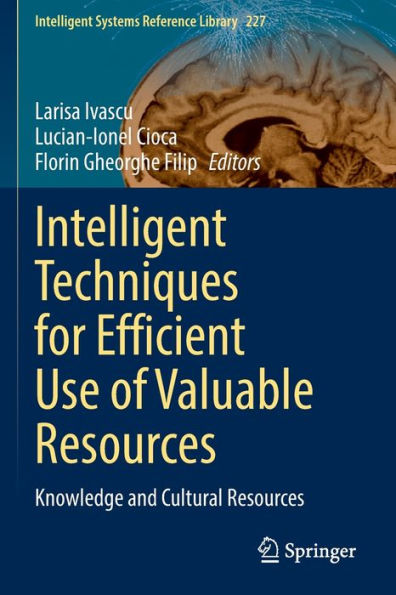 Intelligent Techniques for Efficient Use of Valuable Resources: Knowledge and Cultural Resources