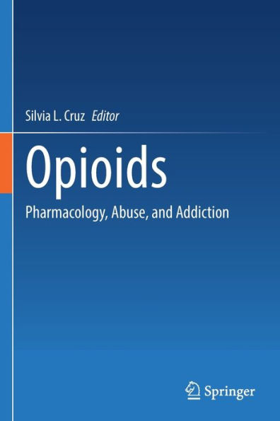 Opioids: Pharmacology, Abuse, and Addiction